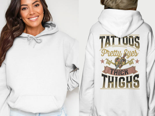 TATTOOS Pretty Eyes AND THICK THIGHS hoodie product type