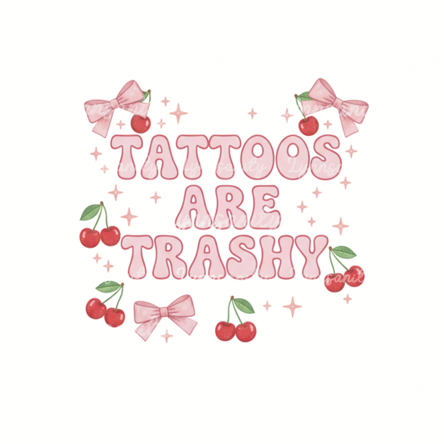 Coquette Tattoos Are Trashy Digital Download PNG