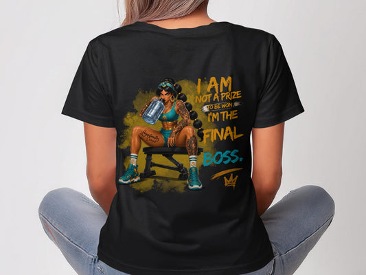 Black t-shirt with cartoon woman and text "I AM NOT A PRIZE TO BE WON, I'M THE FINAL BOSS."