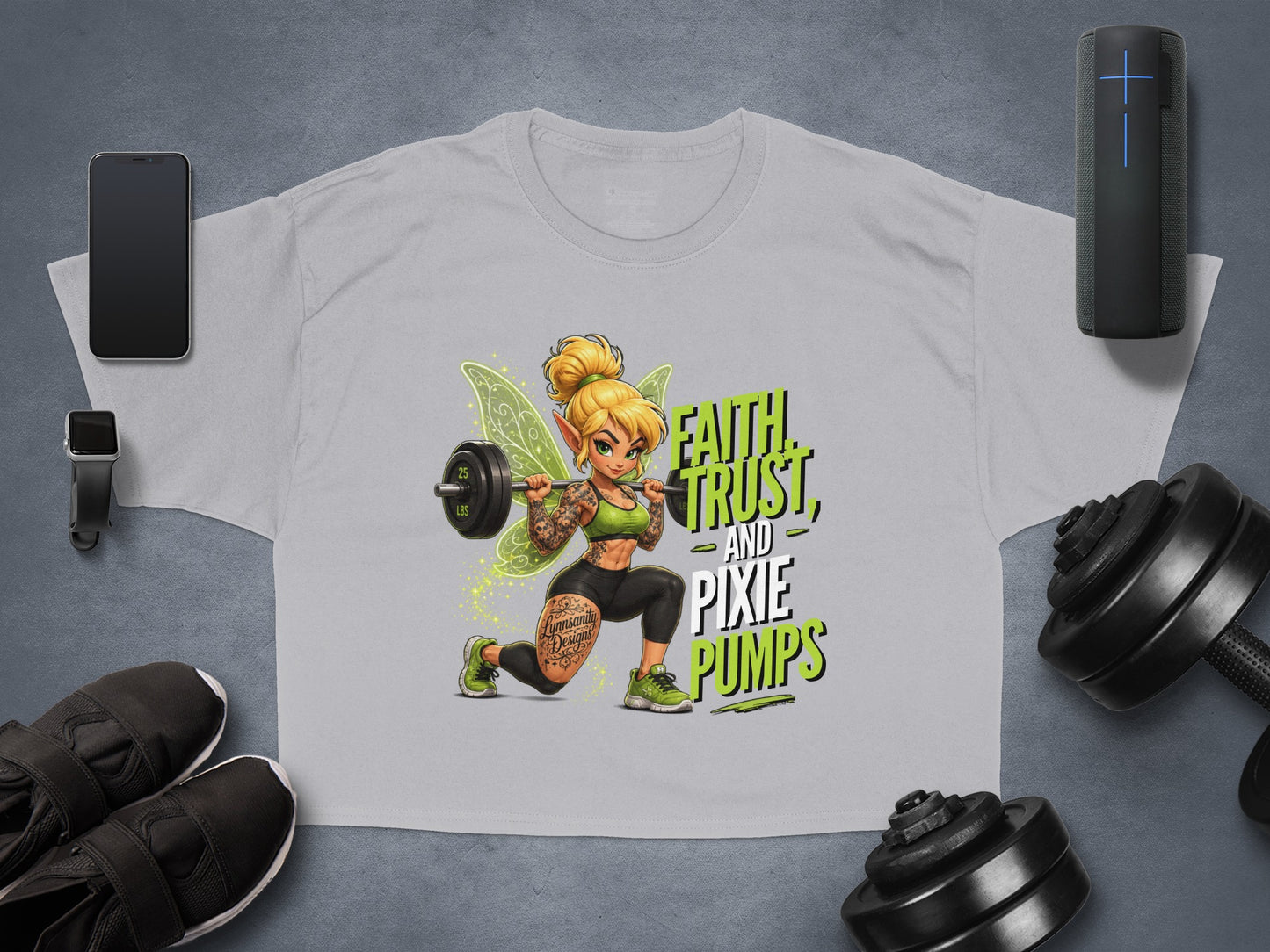 Fairy lifting weights with "Faith, Trust, and Pixie Pumps" text.