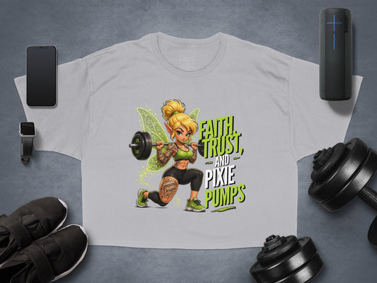 Fairy lifting weights with "Faith, Trust, and Pixie Pumps" text.