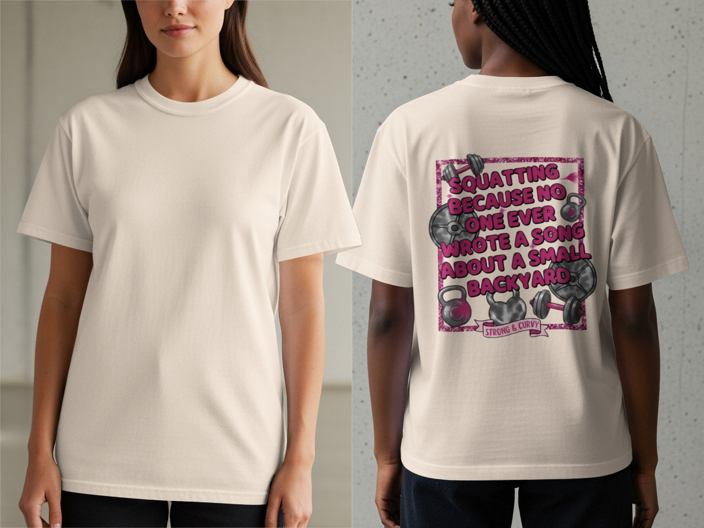White t-shirt with "Squatting Because No One Ever Wrote a Song About a Small Backyard" on back.