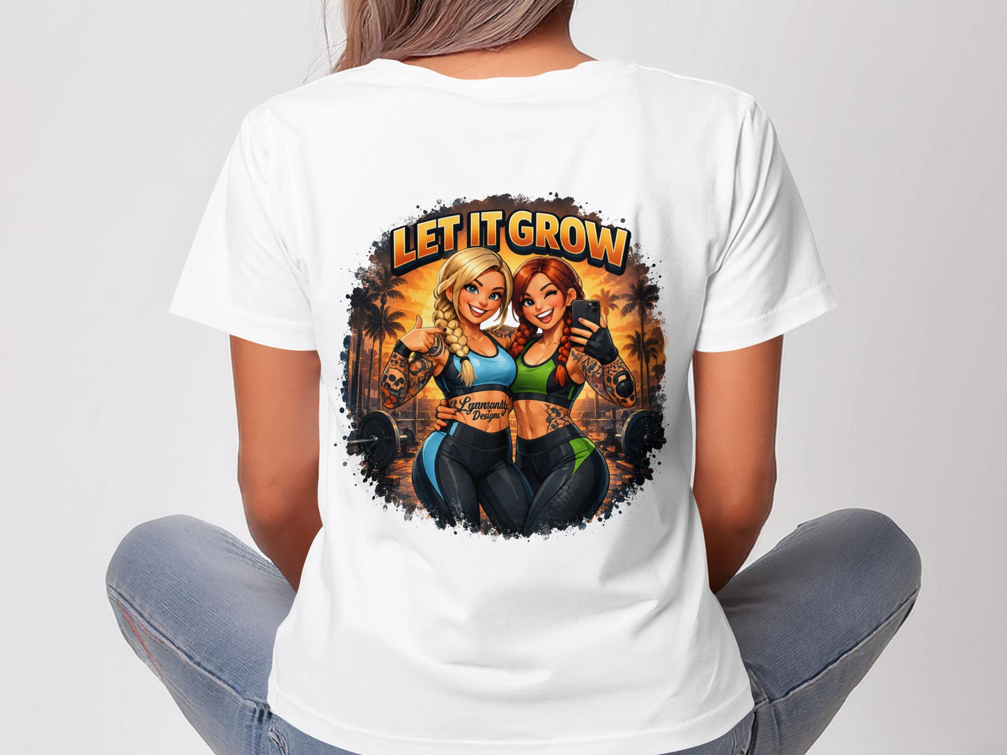 Two women with tattoos and athletic wear taking a selfie, text "LET IT GROW".