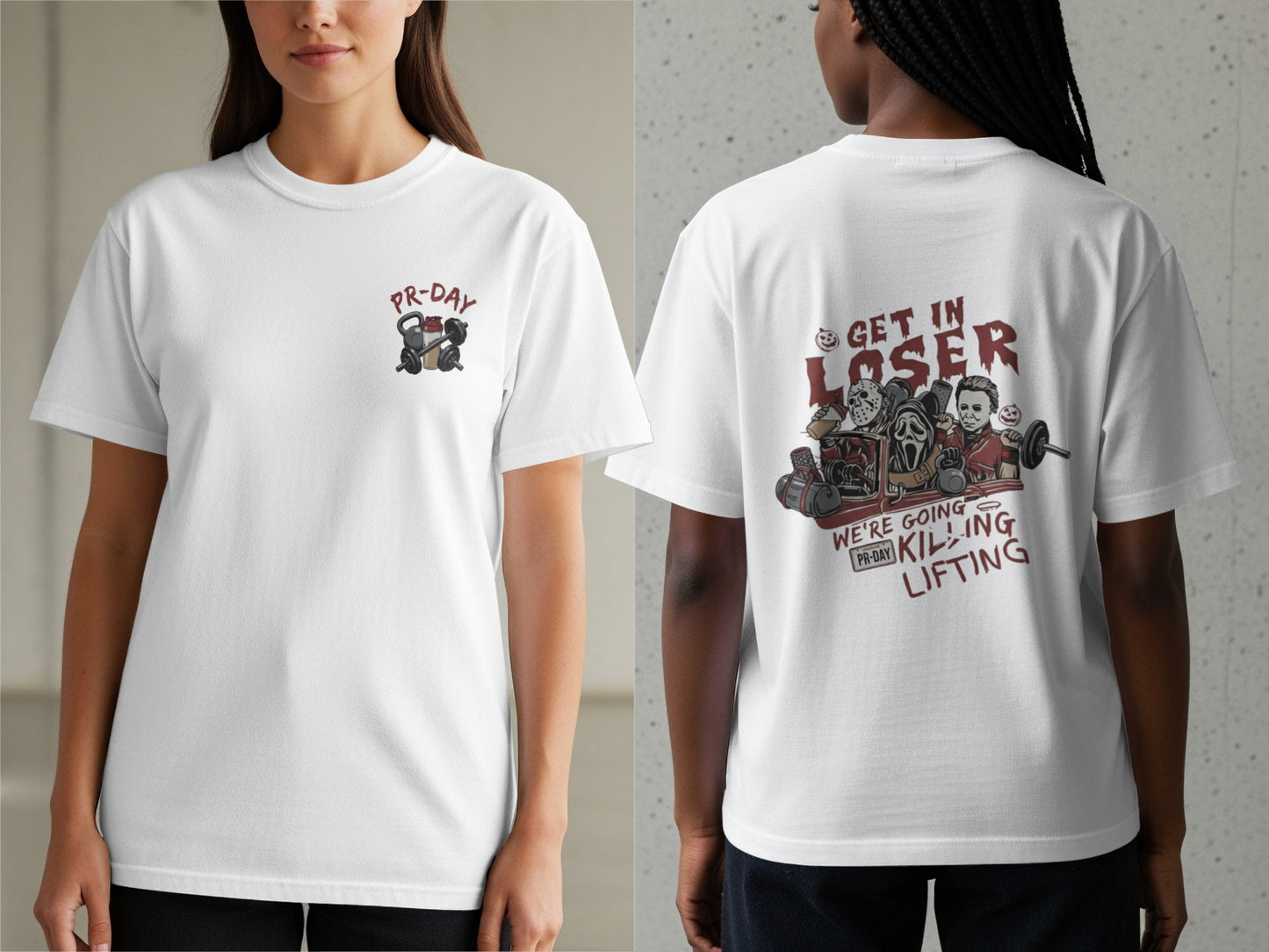 White t-shirt with "PR-DAY" and gym skull on front, "GET IN LOSER" and horror characters on back.