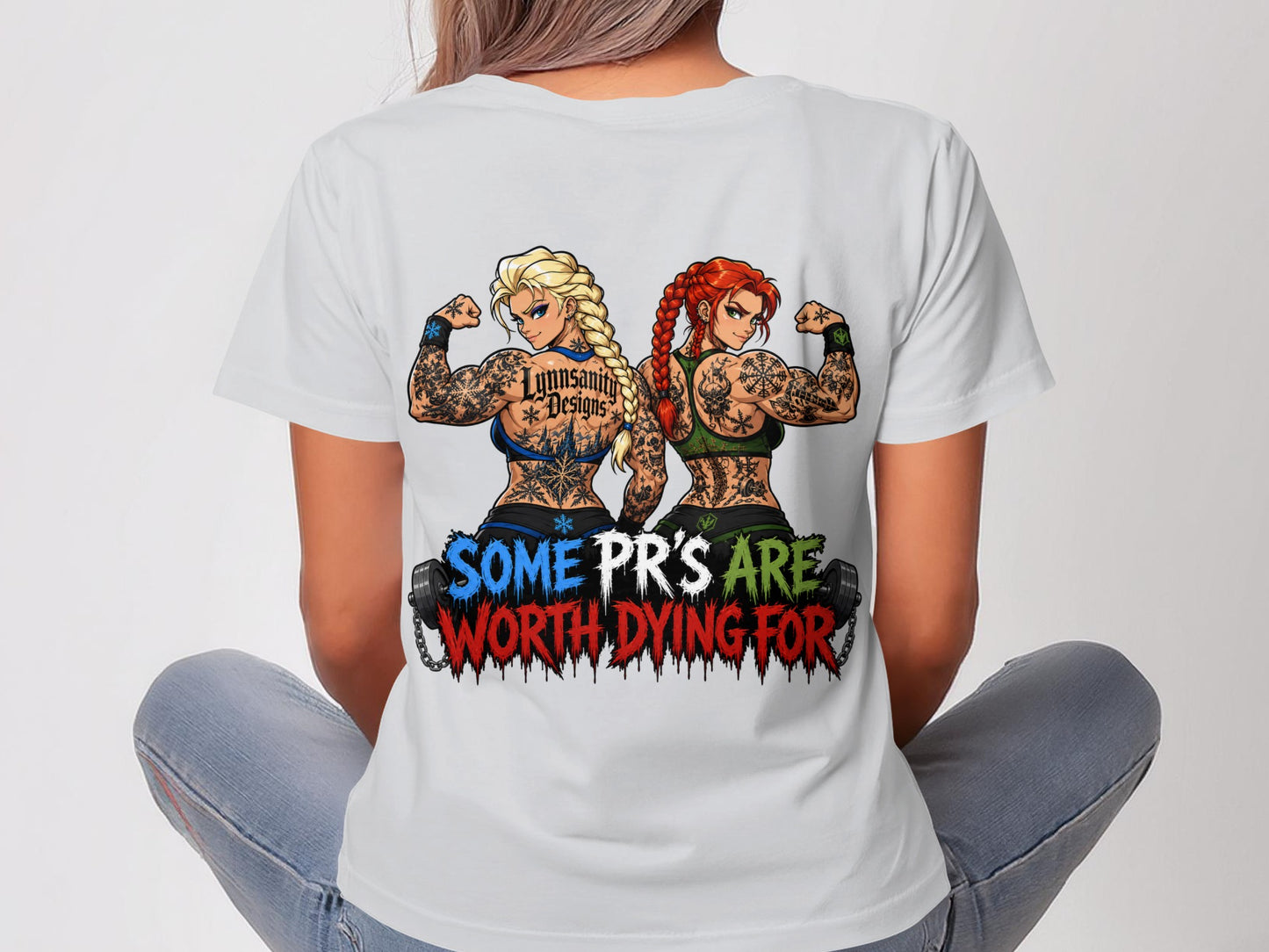 Two women flexing arms, showing tattoos, with text "SOME PR'S ARE WORTH DYING FOR".