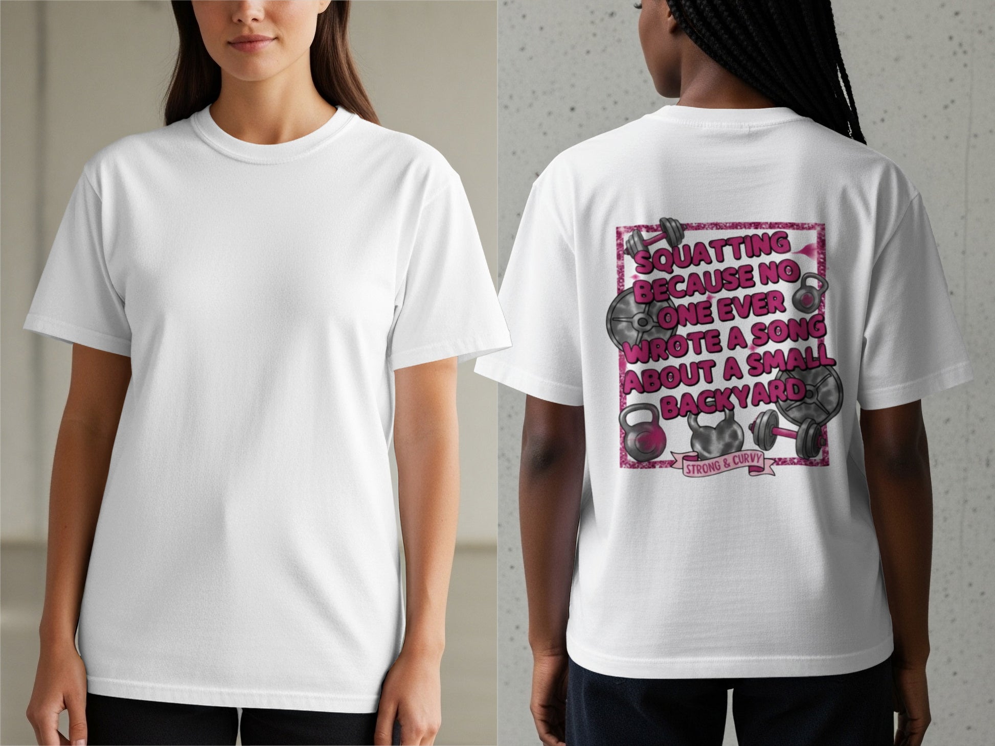 White t-shirt with "Squatting Because No One Ever Wrote a Song About a Small Backyard" text.