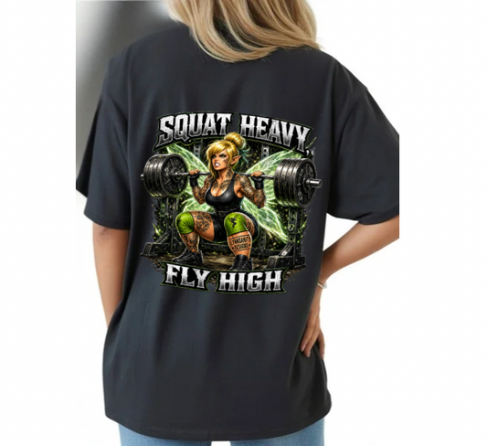 Squat Heavy Fly High Tee