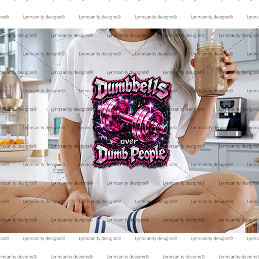 Dumbbells Over Dumb People Gym Digital Design