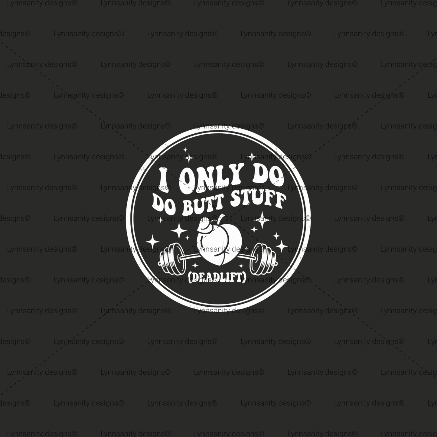 I Only Do Butt Stuff (Deadlift) – Funny Gym Peach Design