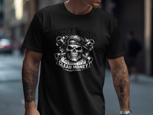 Black t-shirt with a skull, crossed wrenches, and "Dirty Hands Clean Money" text.