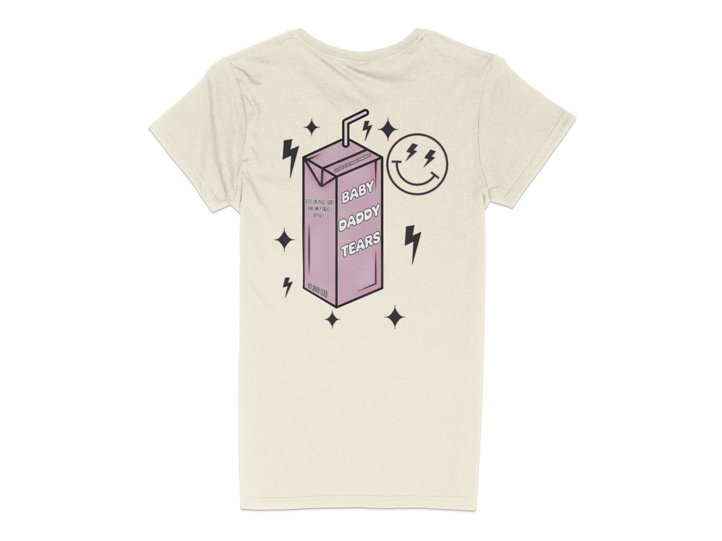 T-shirt with juice box graphic saying "BABY DADDY TEARS".