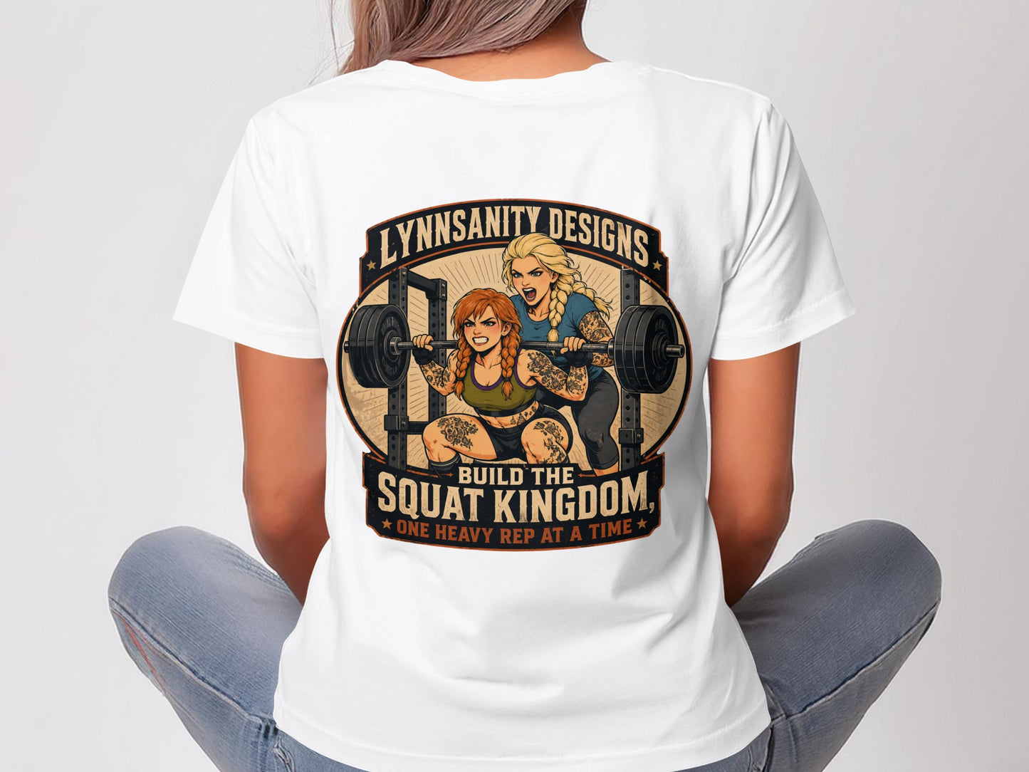 Two women lifting weights, "Lynnsanity Designs," "Build the Squat Kingdom."